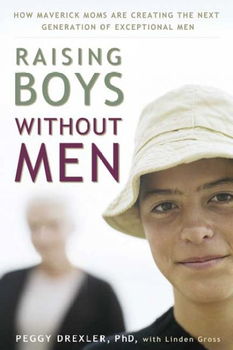 Raising Boys Without Menraising 