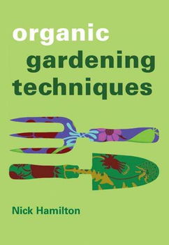 Organic Gardening Techniquesorganic 