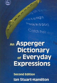 An Asperger Dictionary of Everyday Expressionsasperger 