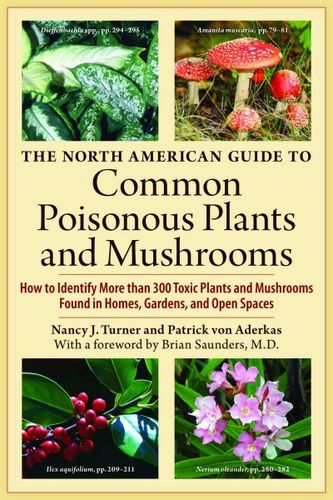 The North American Guide to Common Poisonous Plants and Mushroomsnorth 