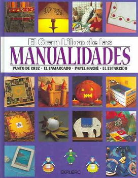 El gran libro de las Manualidades/The great book of Arts & Craftsgran 