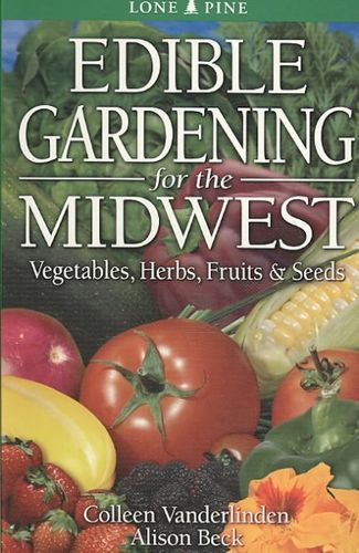 Edible Gardening for the Midwestedible 