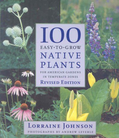 100 Easy-to-Grow Native Plantseasy 
