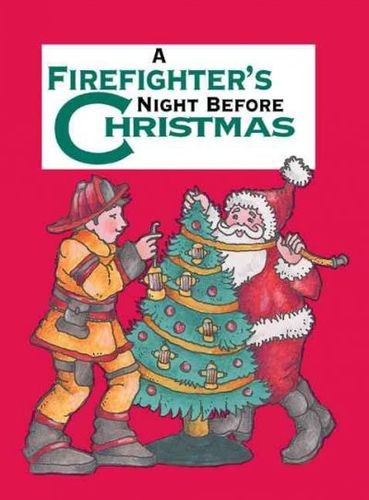 A Firefighter's Night Before Christmasfirefighter 