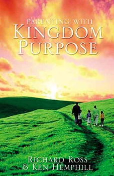 Parenting With Kingdom Purposeparenting 