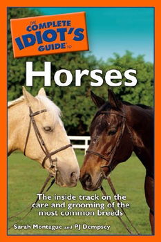 The Complete Idiot's Guide to Horsescomplete 