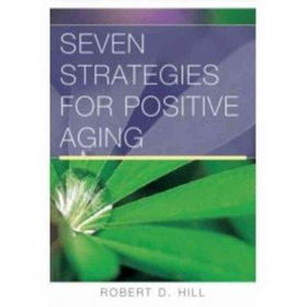 Seven Strategies for Positive Agingseven 