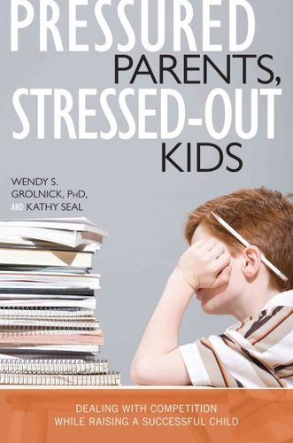 Pressured Parents, Stressed-out Kidspressured 