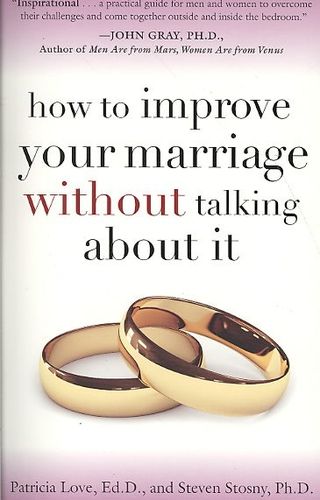 How to Improve Your Marriage Without Talking About Itimprove 