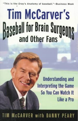Tim McCarver's Baseball for Brain Surgeons and Other Fanstim 