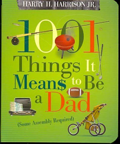 1001 Things It Means to Be a Dadthings 