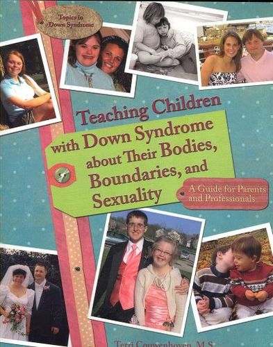 Teaching Children with Down Syndrome about Their Bodies, Boundaries, and Sexualityteaching 