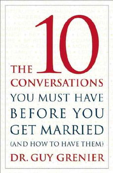 The 10 Conversations You Must Have Before You Get Marriedconversations 