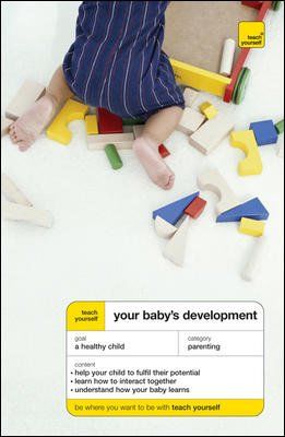 Teach Yourself Your Baby's Developmentteach 