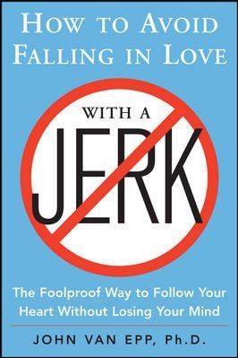 How to Avoid Falling in Love With a Jerkavoid 