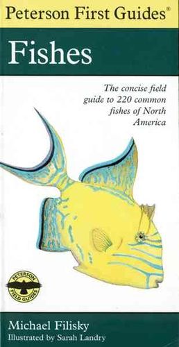Peterson First Guide to Fishes of North Americapeterson 