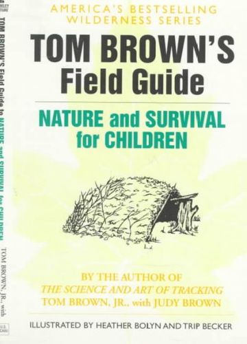 Tom Brown's Field Guide to Nature and Survival for Childrentom 