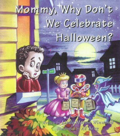 Mommy, Why Don't We Celebrate Halloween?mommy 