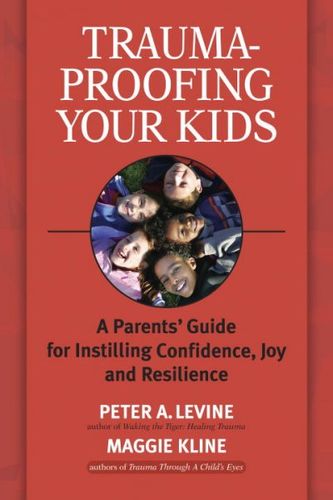 Trauma-Proofing Your Kidstrauma 