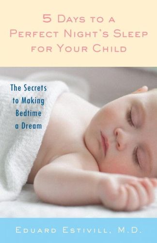 5 Days to a Perfect Night's Sleep for Your Childdays 