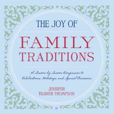 The Joy of Family Traditionsjoy 