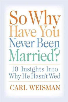 So Why Have You Never Been Married?never 