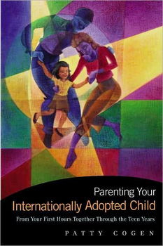 Parenting Your Internationally Adopted Childparenting 