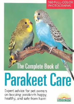 The Complete Book of Parakeet Carecomplete 