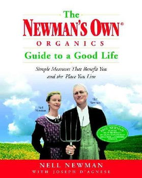 The Newman's Own Organics Guide to a Good Lifenewman 