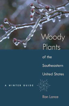 Woody Plants of the Southeastern United Stateswoody 