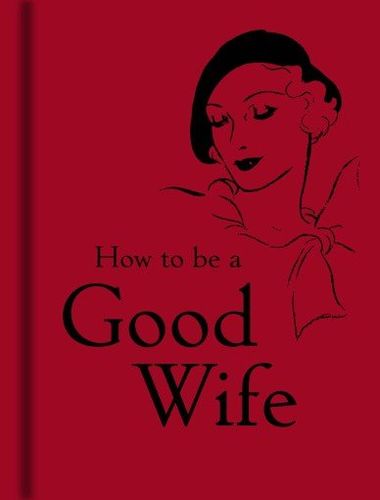 How to Be a Good Wifewife 