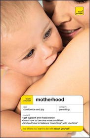 Teach Yourself Motherhoodteach 