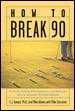 How to Break 90break 