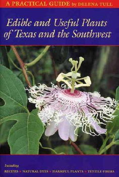 Edible and Useful Plants of Texas and the Southwestedible 