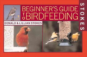 Stokes Beginner's Guide to Birdfeedingstokes 