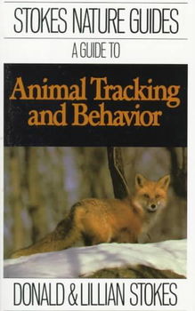 Stokes Guide to Animal Tracking and Behaviorstokes 