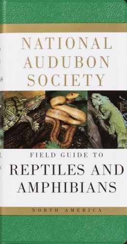 The National Audubon Society Field Guide to North American Reptile and Amphibiansnational 