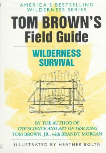 Tom Brown's Field Guide to Wilderness Survivaltom 