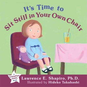 It's Time to Sit Still in Your Own Chairtime 