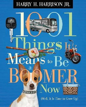 1001 Things It Means to Be a Boomer Nowthings 