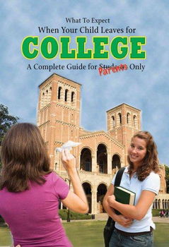 What To Expect When Your Child Leaves for Collegeexpect 