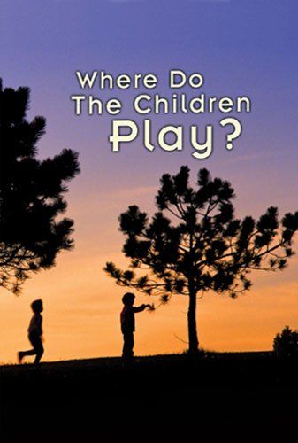 Where Do the Children Play?children 