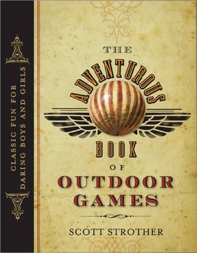 The Adventurous Book of Outdoor Gamesadventurous 