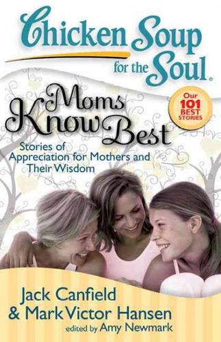 Chicken Soup for the Soul, Moms Know Bestchicken 