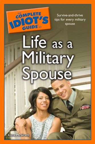 The Complete Idiot's Guide to Life as a Military Spousecomplete 