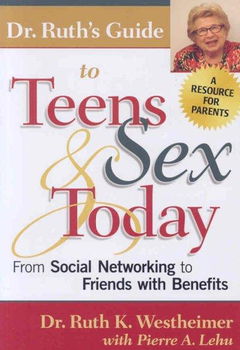 Dr. Ruth's Guide to Teens & Sex Todayruth 
