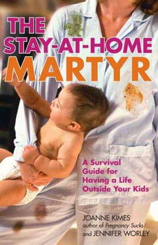 The Stay-at-Home Martyrhome 