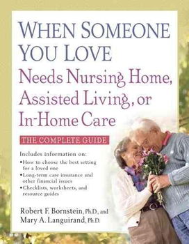 When Someone You Love Needs Nursing Home, Assisted Living, or In-Home Caresomeone 