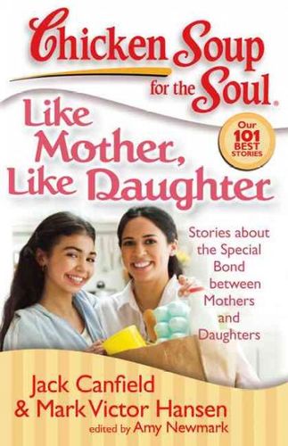 Chicken Soup for the Soul, Like Mother, Like Daughterchicken 