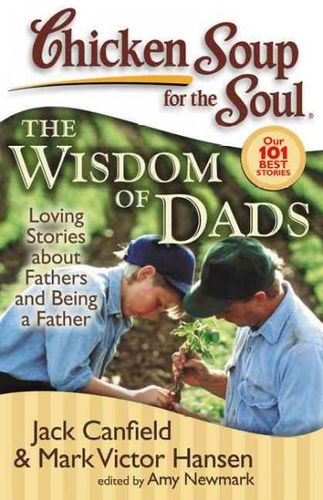 Chicken Soup For the Soul The Wisdom of Dadschicken 